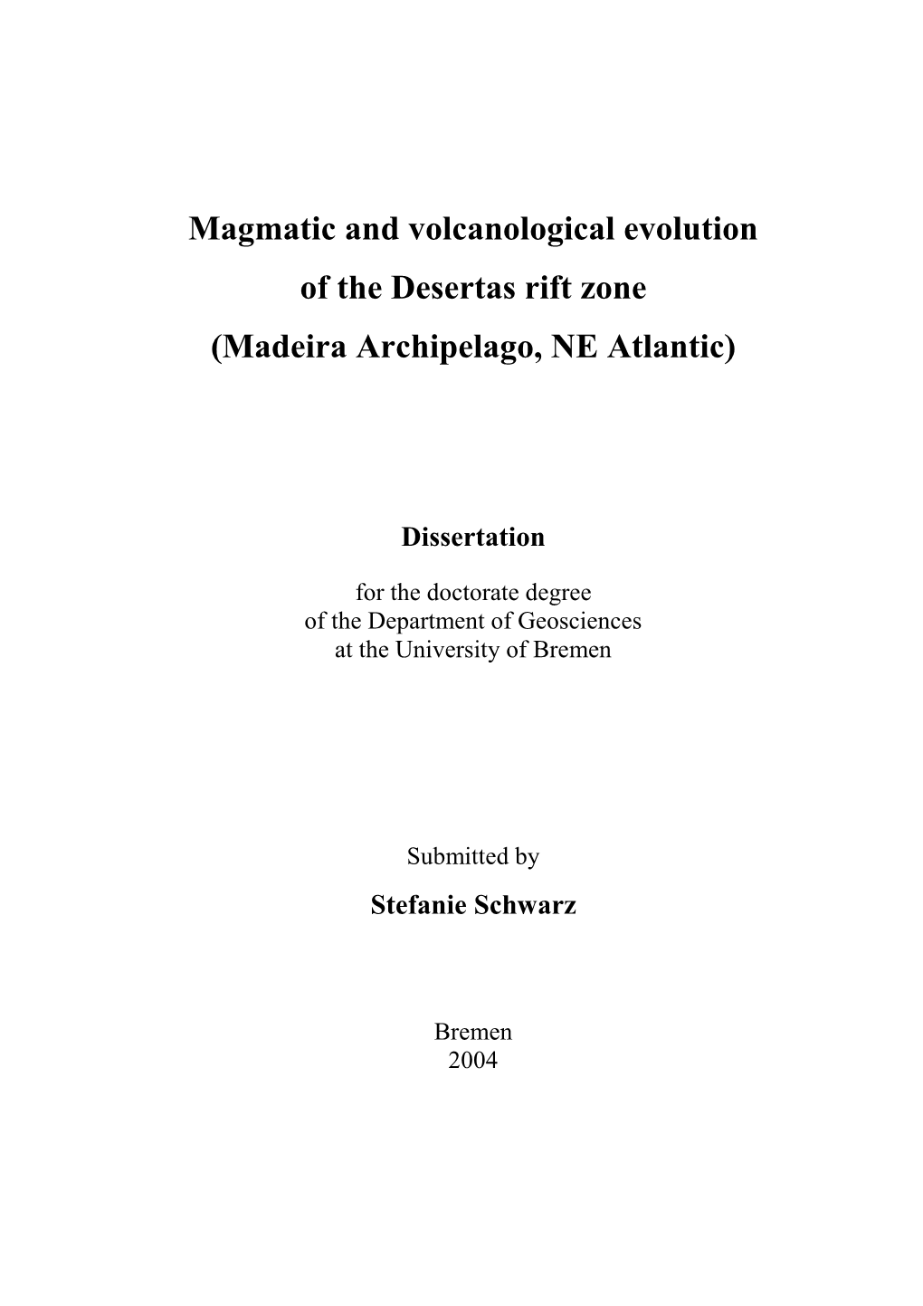 Magmatic and Volcanological Evolution of the Desertas Rift Zone (Madeira Archipelago, NE Atlantic)