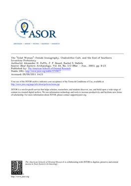 The "Gilat Woman": Female Iconography, Chalcolithic Cult, and the End of Southern Levantine Prehistory Author(S): Alexander H
