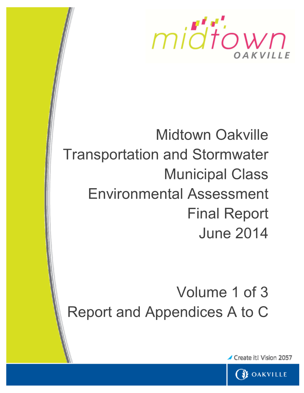 Midtown Oakville Transportation and Stormwater Municipal Class Environmental Assessment Final Report June 2014