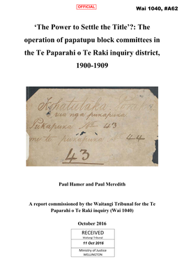 The Operation of Papatupu Block Committees in the Te Paparahi O Te Raki Inquiry District, 1900-1909