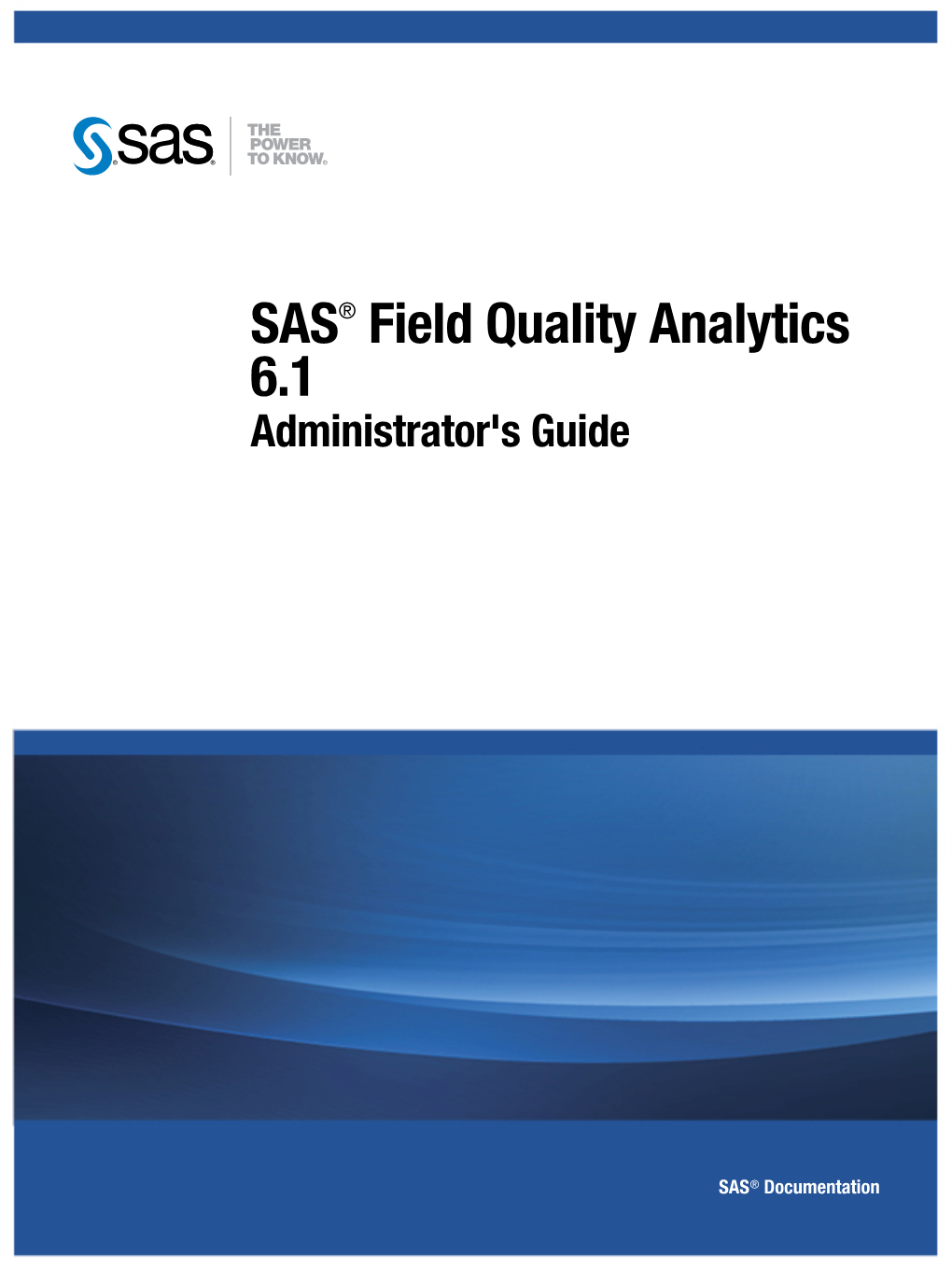 SAS Field Quality Analytics 6.1 Administrator's Guide