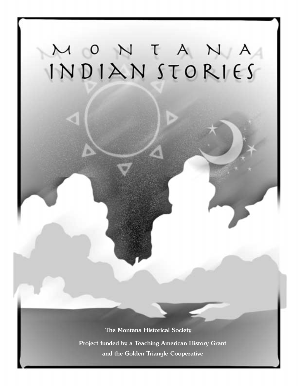 Montana Indian Stories Lit Kit—Offers a Taste of Montana Indian Storytelling Legacy with Class Sets of Seven Indian Reading Series Titles and Also Animal Puppets