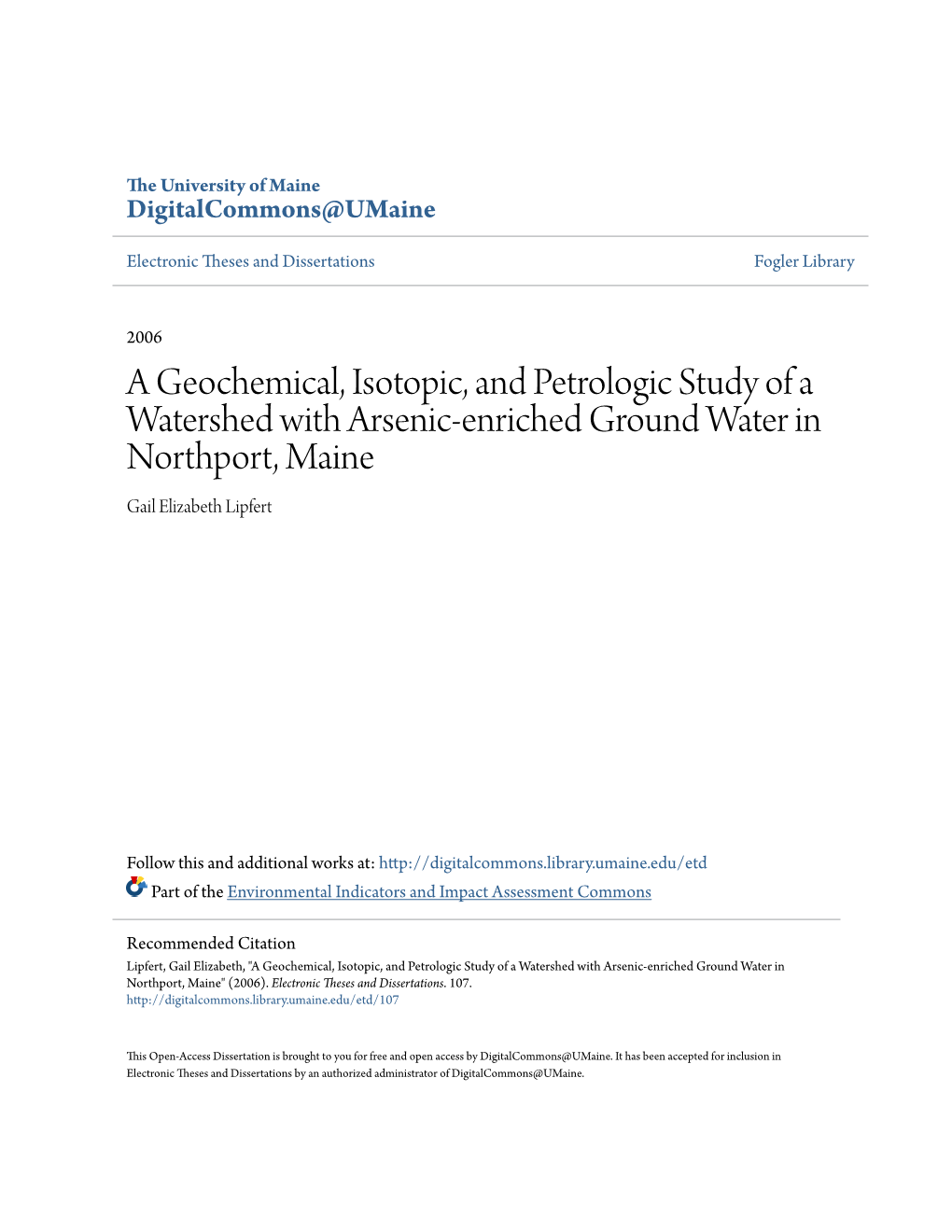 A Geochemical, Isotopic, and Petrologic Study of a Watershed with Arsenic-Enriched Ground Water in Northport, Maine Gail Elizabeth Lipfert