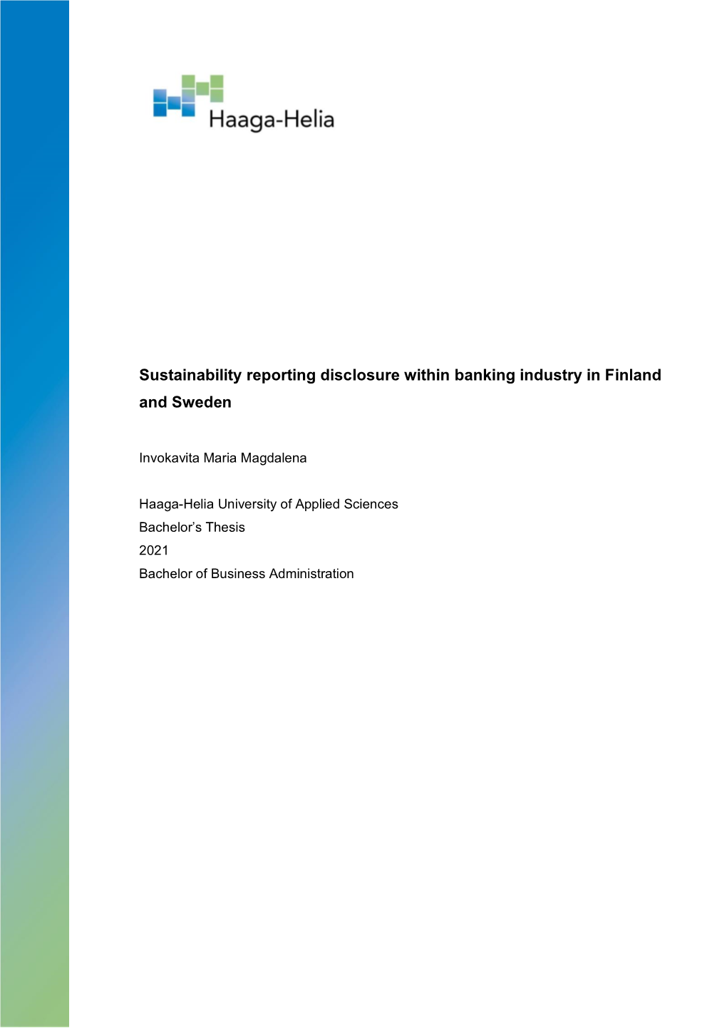 Sustainability Reporting Disclosure Within Banking Industry in Finland and Sweden