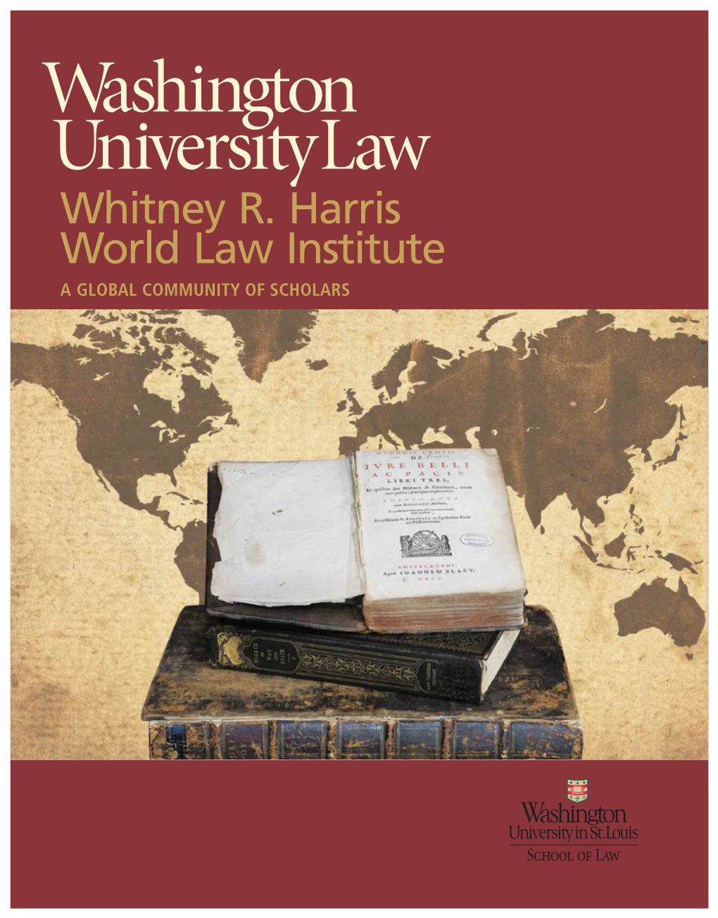 Whitney R. Harris World Law Institute a GLOBAL COMMUNITY of SCHOLARS WHITNEY R