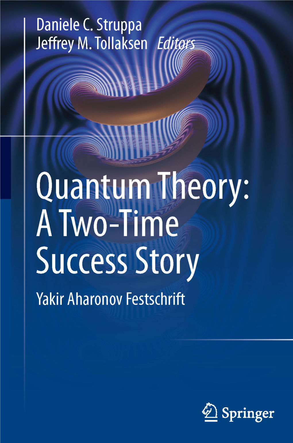 Quantum Theory: a Two-Time Success Story