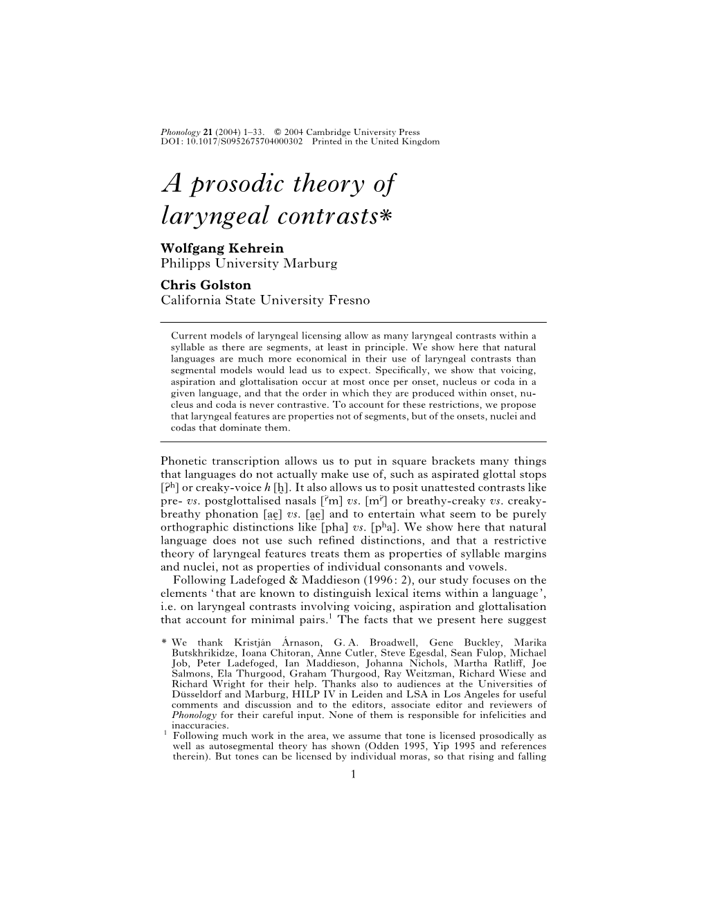 A Prosodic Theory of Laryngeal Contrasts* Wolfgang Kehrein Philipps University Marburg Chris Golston California State University Fresno