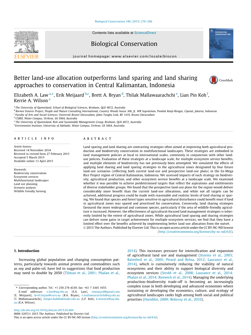 Better Land-Use Allocation Outperforms Land Sparing and Land Sharing Approaches to Conservation in Central Kalimantan, Indonesia ⇑ Elizabeth A