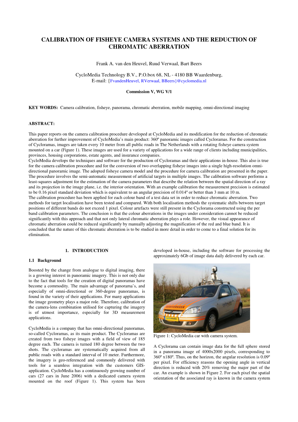 Calibration of Fisheye Camera Systems and the Reduction of Chromatic Aberration