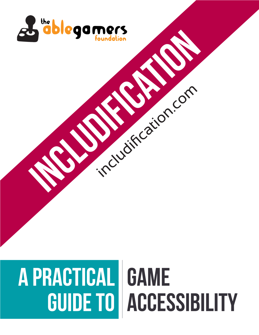 Includification: a Practical Guide to Game Accessibility