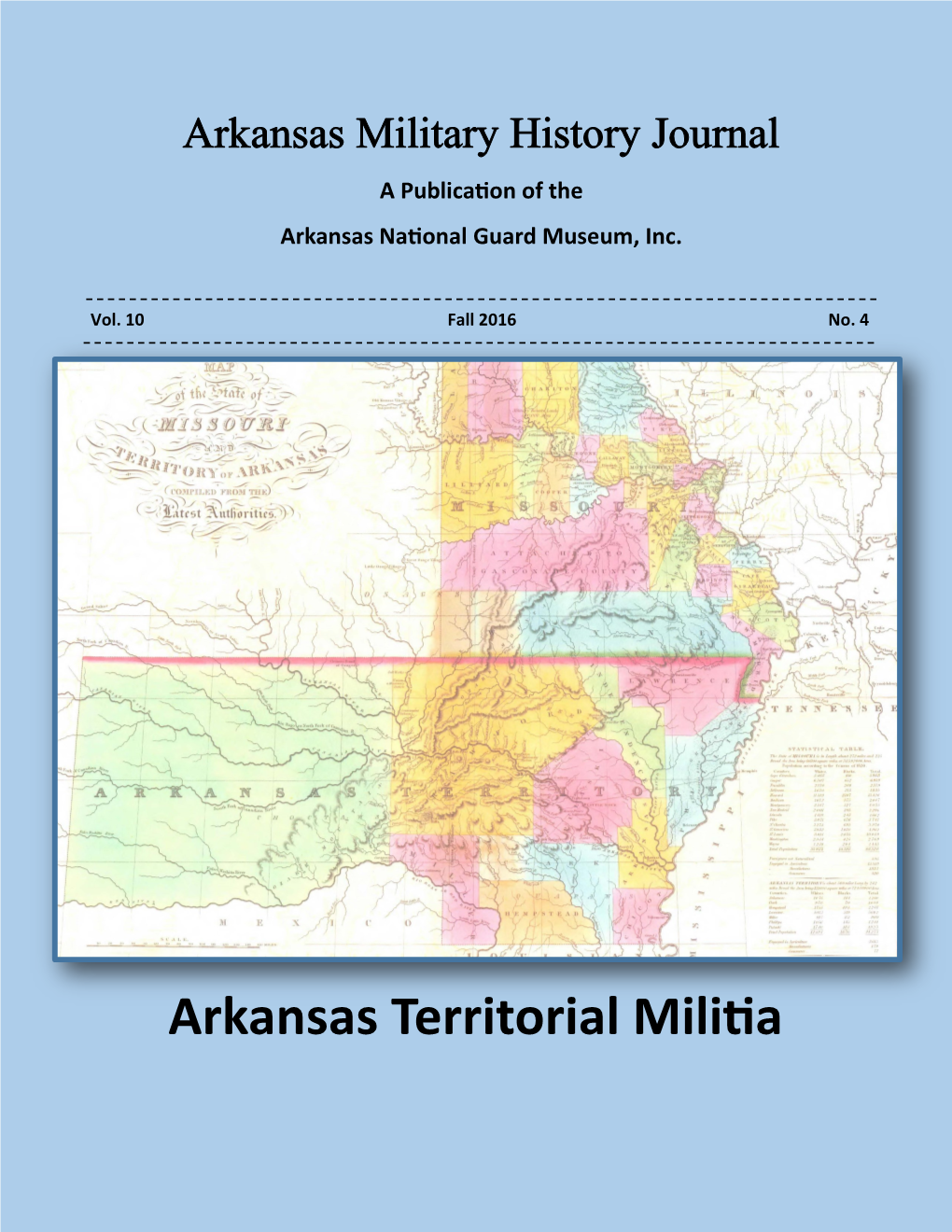Arkansas Territorial Militia BOARD of DIRECTORS Chairman Brigadier General Keith A