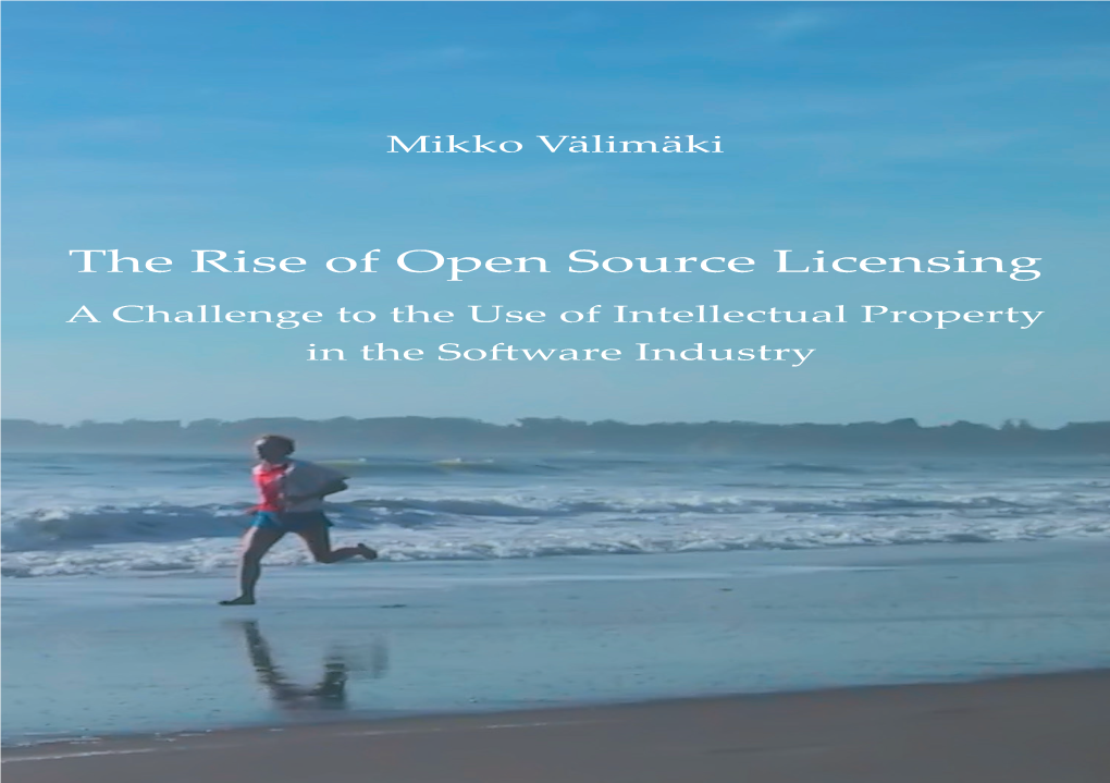 The Rise of Open Source Licensing Distribute Their Work More Eﬃ Ciently and Increase Innovation