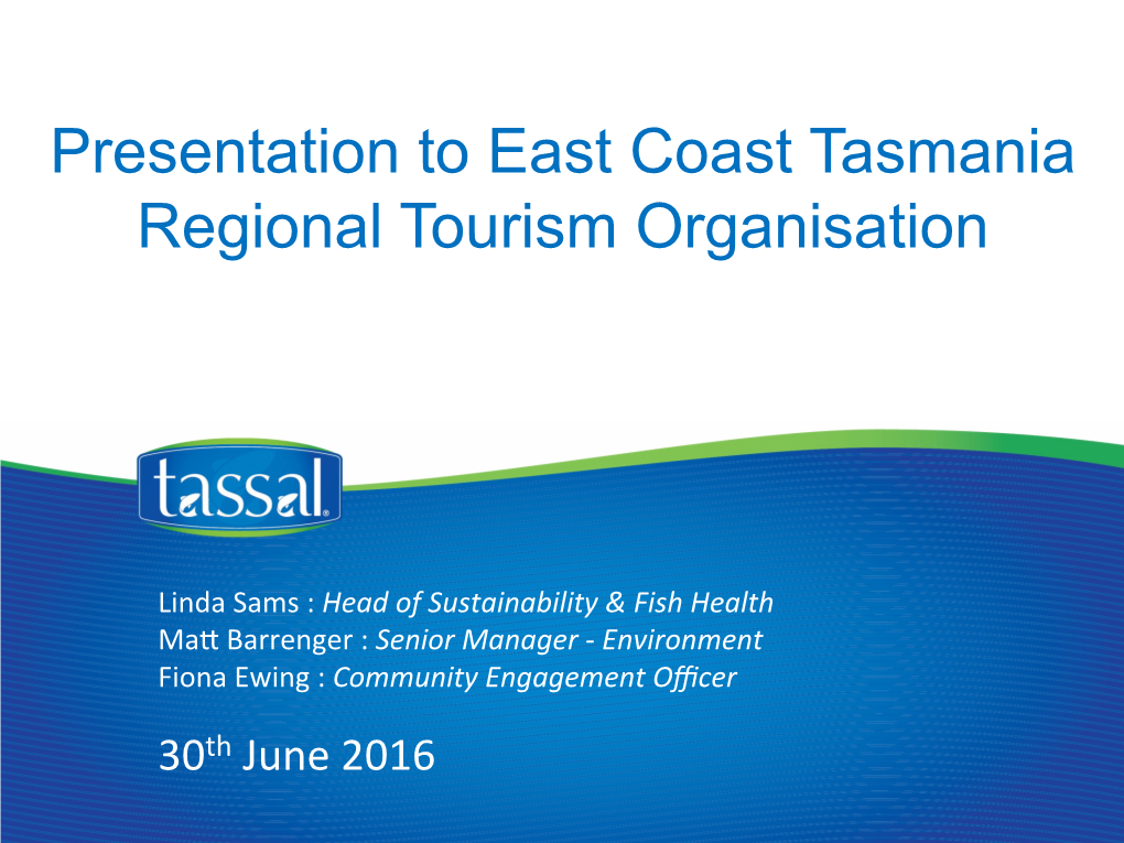 Presentation to East Coast Tasmania Regional Tourism Organisation
