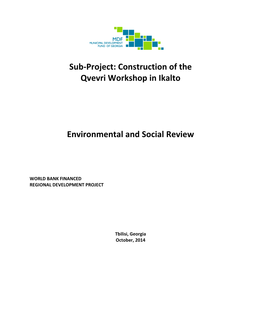 Construction of the Qvevri Workshop in Ikalto Environmental and Social