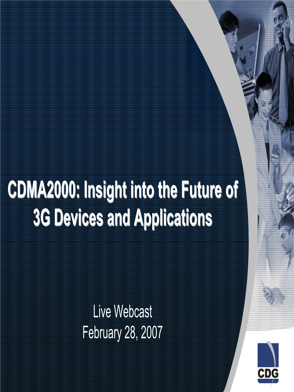 CDMA2000: Insight Into the Future of 3G Devices and Applications
