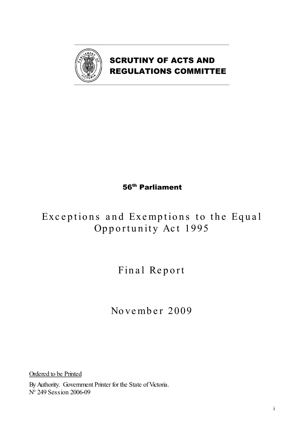 Exceptions and Exemptions to the Equal Opportunity Act 1995, Final Report ISBN 978 0 7311 3081 2 Ii