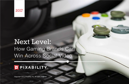 Next Level: How Gaming Brands Can Win Across Social Video