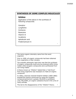 Synthesis of Some Complex Molecules