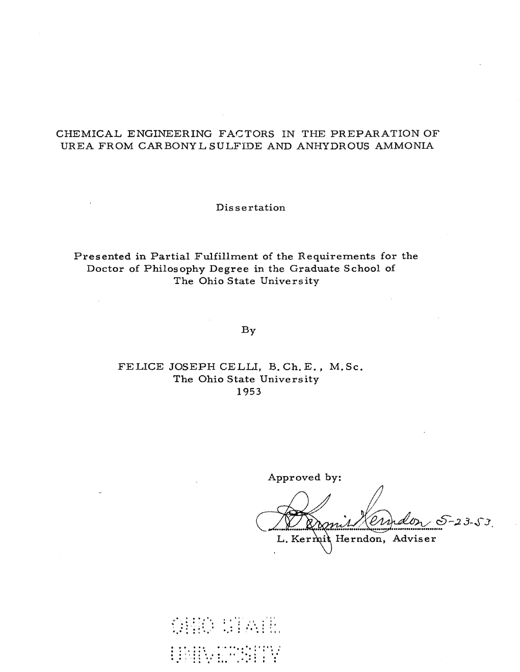 CHEMICAL. ENGINEERING FACTORS in the PREPARATION of UREA from CAR BONYL SULFIDE and ANHYDROUS AMMONIA Dissertation Presented In