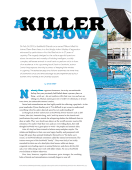 On Feb. 24, 2010, a Seaworld Orlando Orca Named Tilikum Killed
