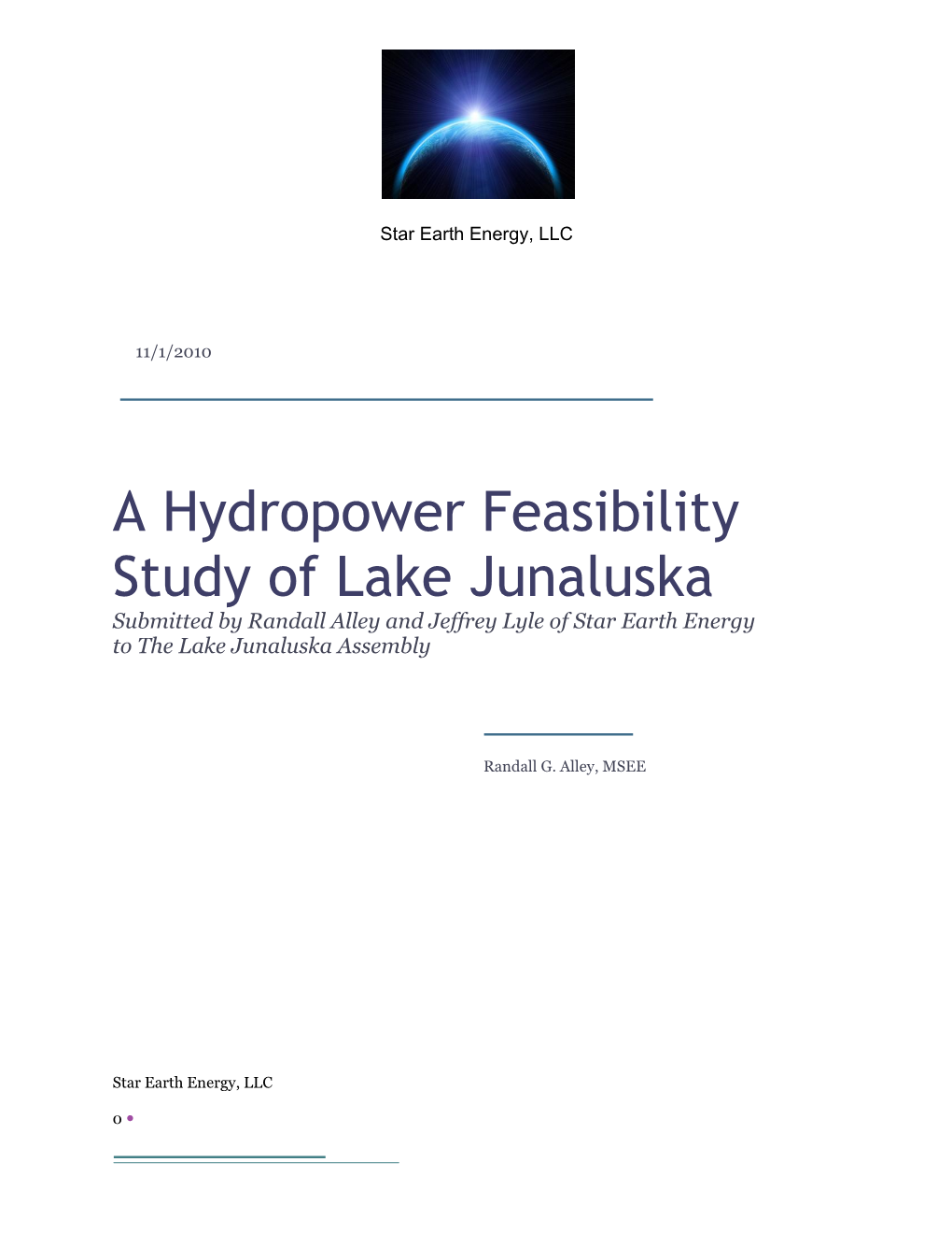 A Hydropower Feasibility Study of Lake Junaluska Submitted by Randall Alley and Jeffrey Lyle of Star Earth Energy to the Lake Junaluska Assembly