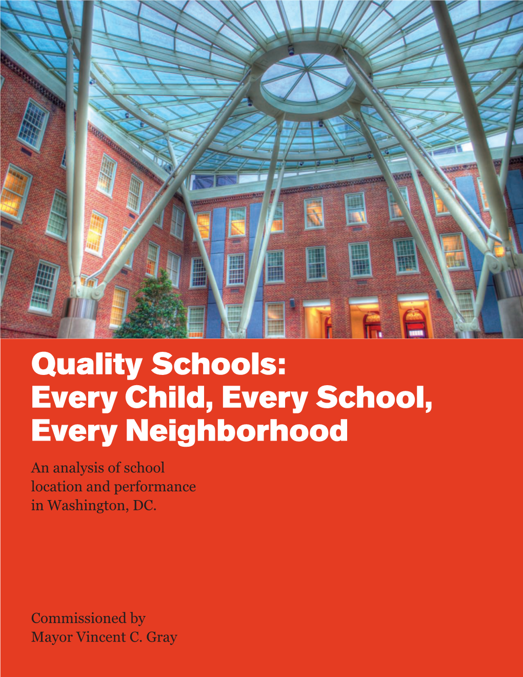 Quality Schools: Every Child, Every School, Every Neighborhood