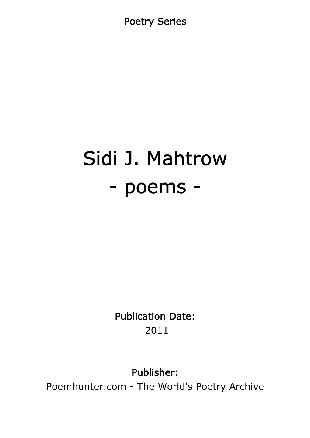 Sidi J. Mahtrow - Poems