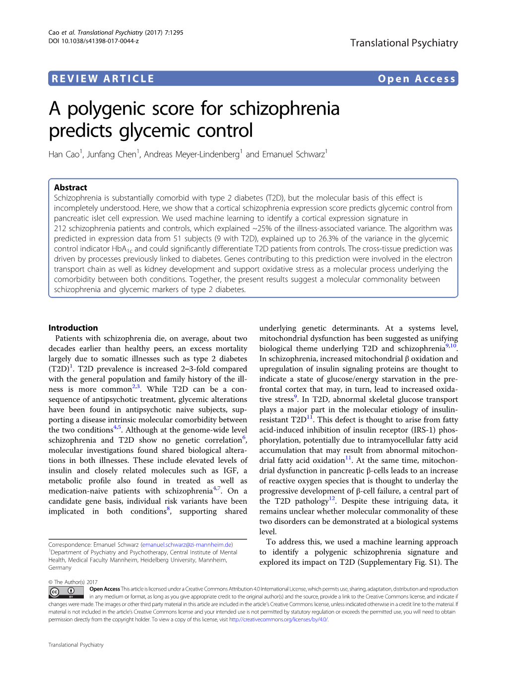 A Polygenic Score for Schizophrenia Predicts Glycemic Control Han Cao1, Junfang Chen1, Andreas Meyer-Lindenberg1 and Emanuel Schwarz1