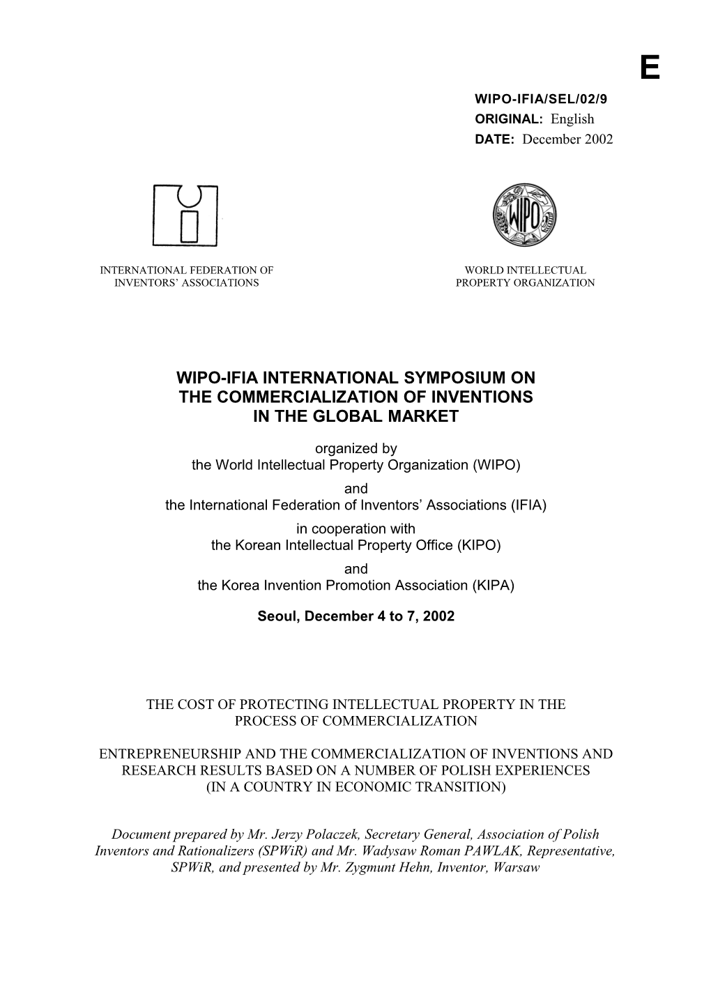 WIPO-IFIA/SEL/02/9: the Cost of Protecting Intellectual Property in the Process Of