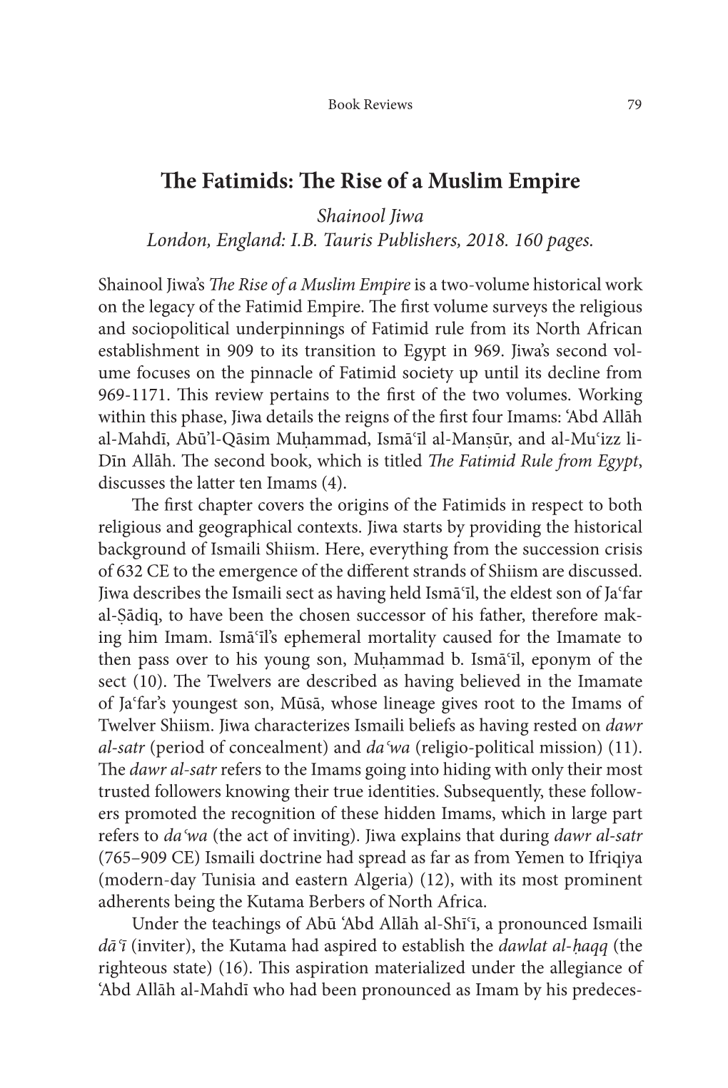 The Fatimids: the Rise of a Muslim Empire Shainool Jiwa London, England: I.B