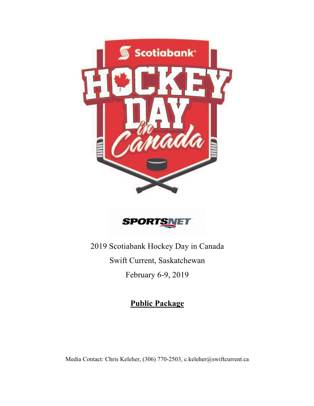 2019 Scotiabank Hockey Day in Canada Swift Current, Saskatchewan February 6-9, 2019