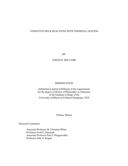 OXIDATIVE HECK REACTIONS with TERMINAL OLEFINS by JARED H. DELCAMP DISSERTATION Submitted in Partial Fulfillment of the Requirem