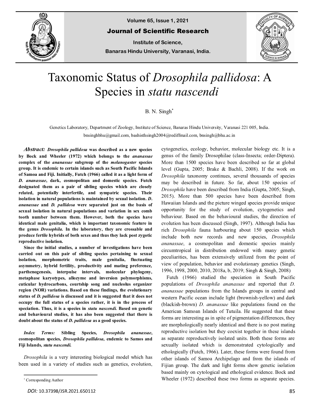 Taxonomic Status of Drosophila Pallidosa: a Species in Statu Nascendi