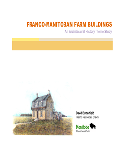 FRANCO-MANITOBAN FARM BUILDINGS an Architectural History Theme Study