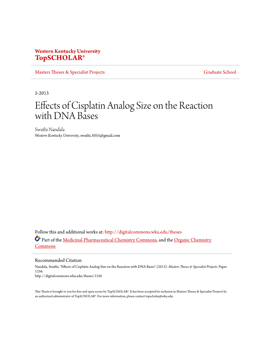 Effects of Cisplatin Analog Size on the Reaction with DNA Bases Swathi Nandala Western Kentucky University, Swathi.5055@Gmail.Com