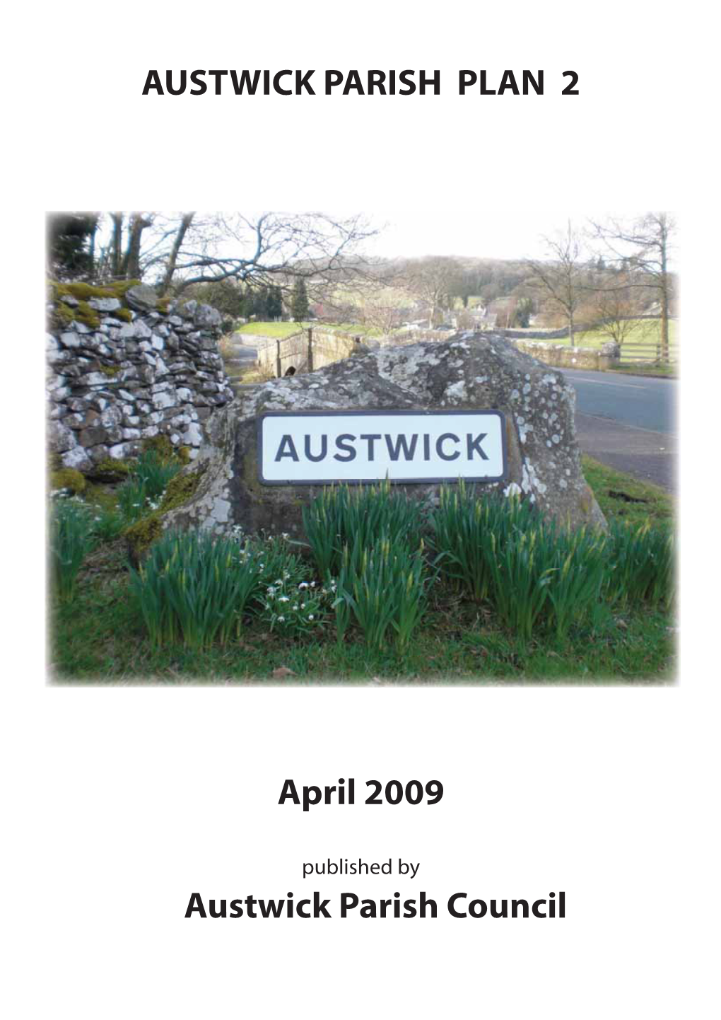 AUSTWICK PARISH PLAN 2 April 2009 Austwick Parish Council