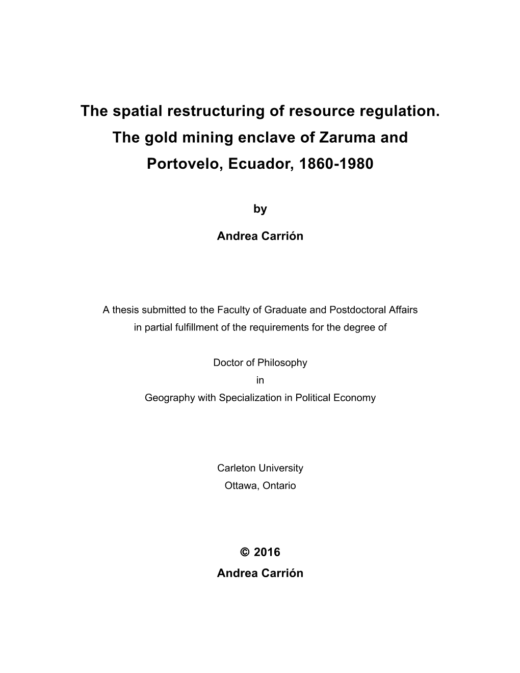 The Spatial Restructuring of Resource Regulation. the Gold Mining Enclave of Zaruma and Portovelo, Ecuador, 1860-1980