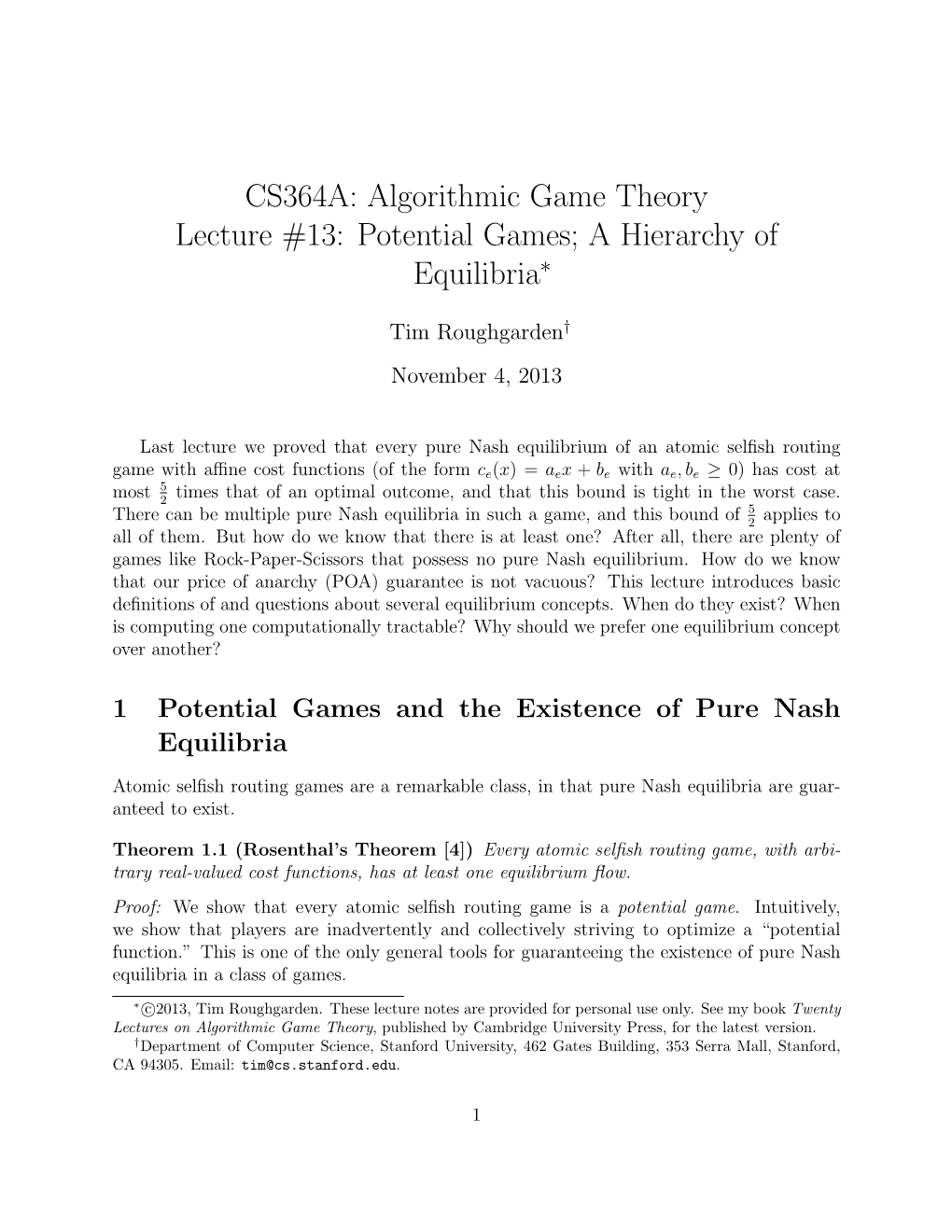 Algorithmic Game Theory Lecture #13: Potential Games; a Hierarchy of Equilibria∗