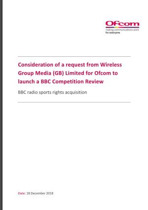 Consideration of a Request from Wireless Group Media (GB) Limited to Launch a BBC Competition Review
