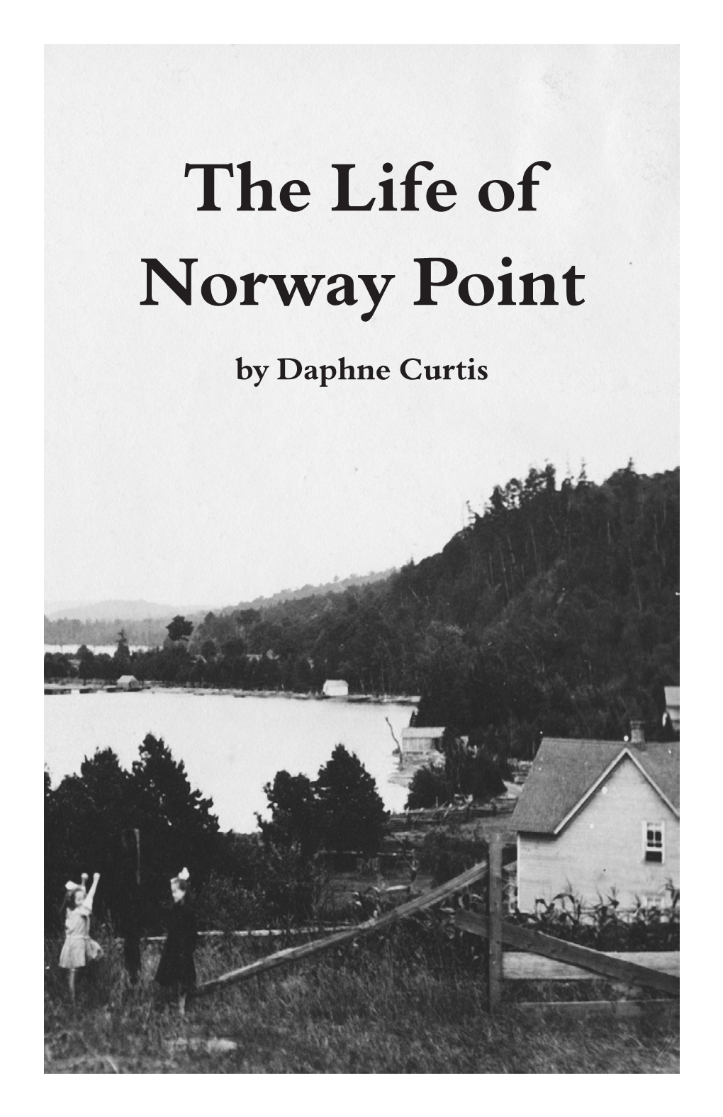 The Life of Norway Point