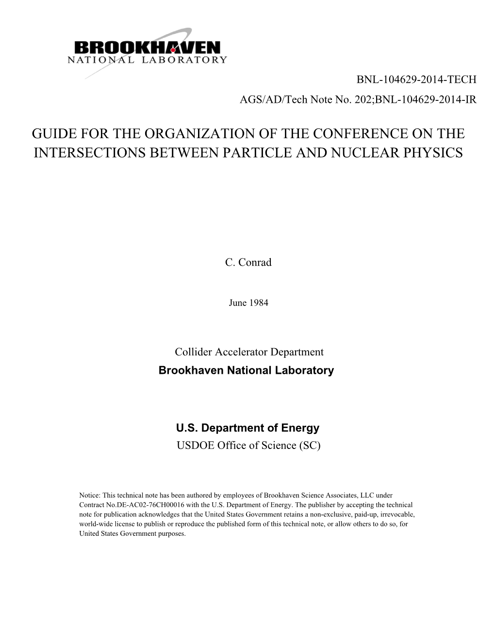 Guide for the Organization of the Conference on the Intersections Between Particle and Nuclear Physics