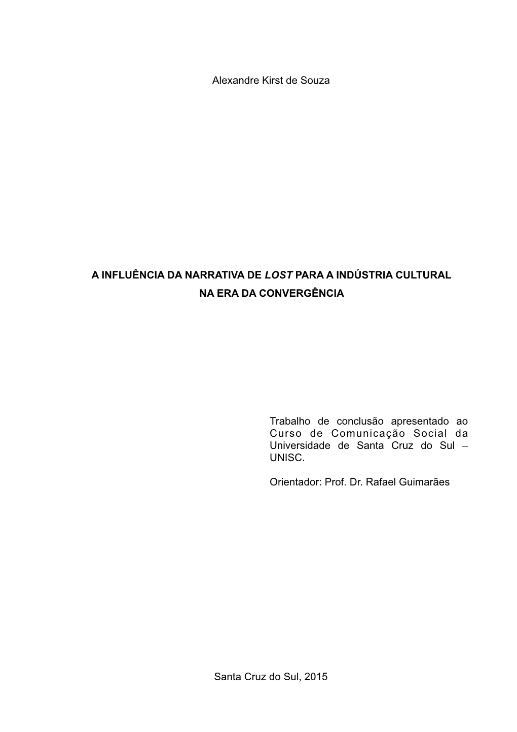 A INFLUÊNCIA DA NARRATIVA DE LOST PARA a INDÚSTRIA CULTURAL NA ERA DA CONVERGÊNCIA.Pages