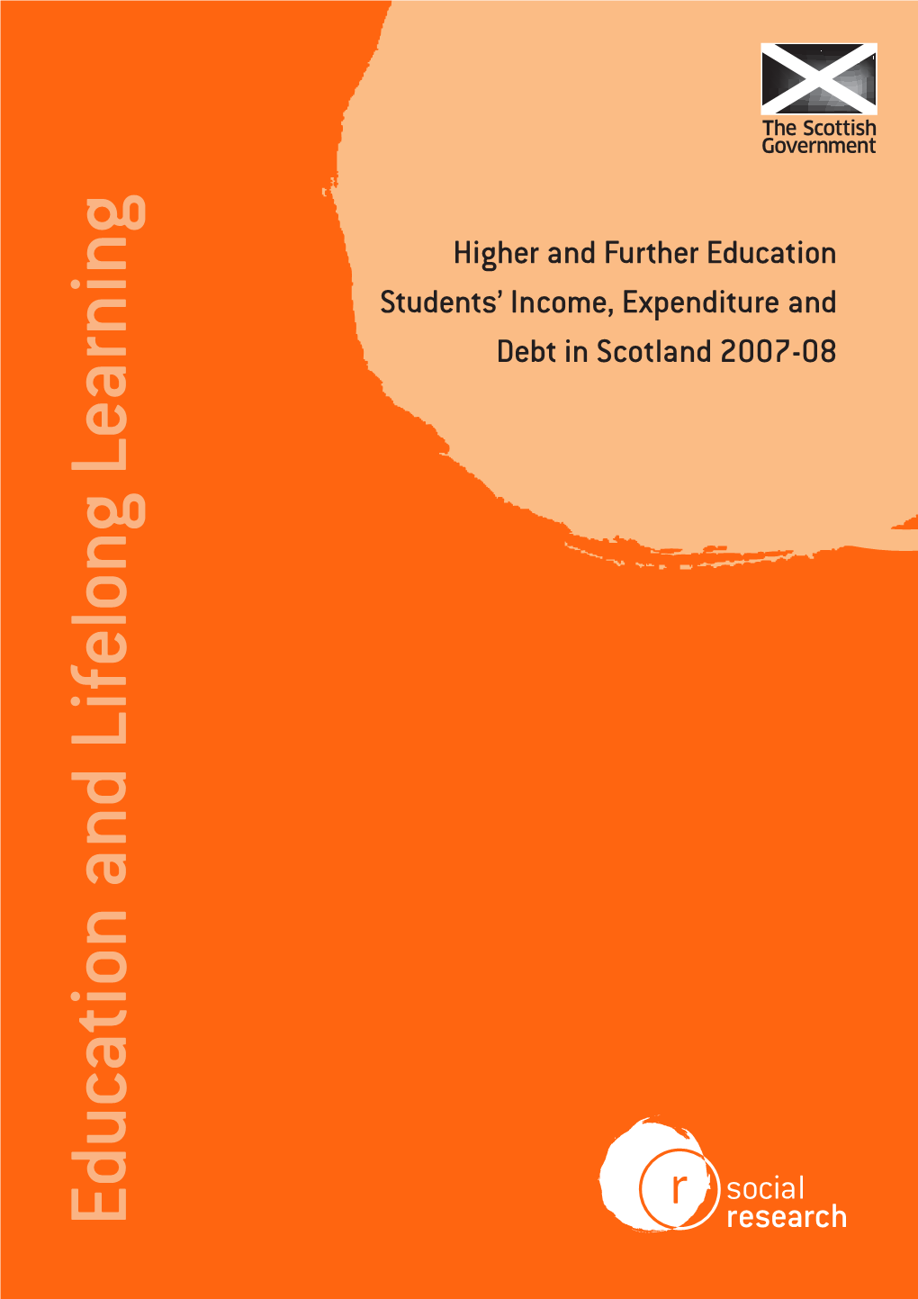 Higher and Further Education Students' Income, Expenditure and Debt in Scotland 2007-08