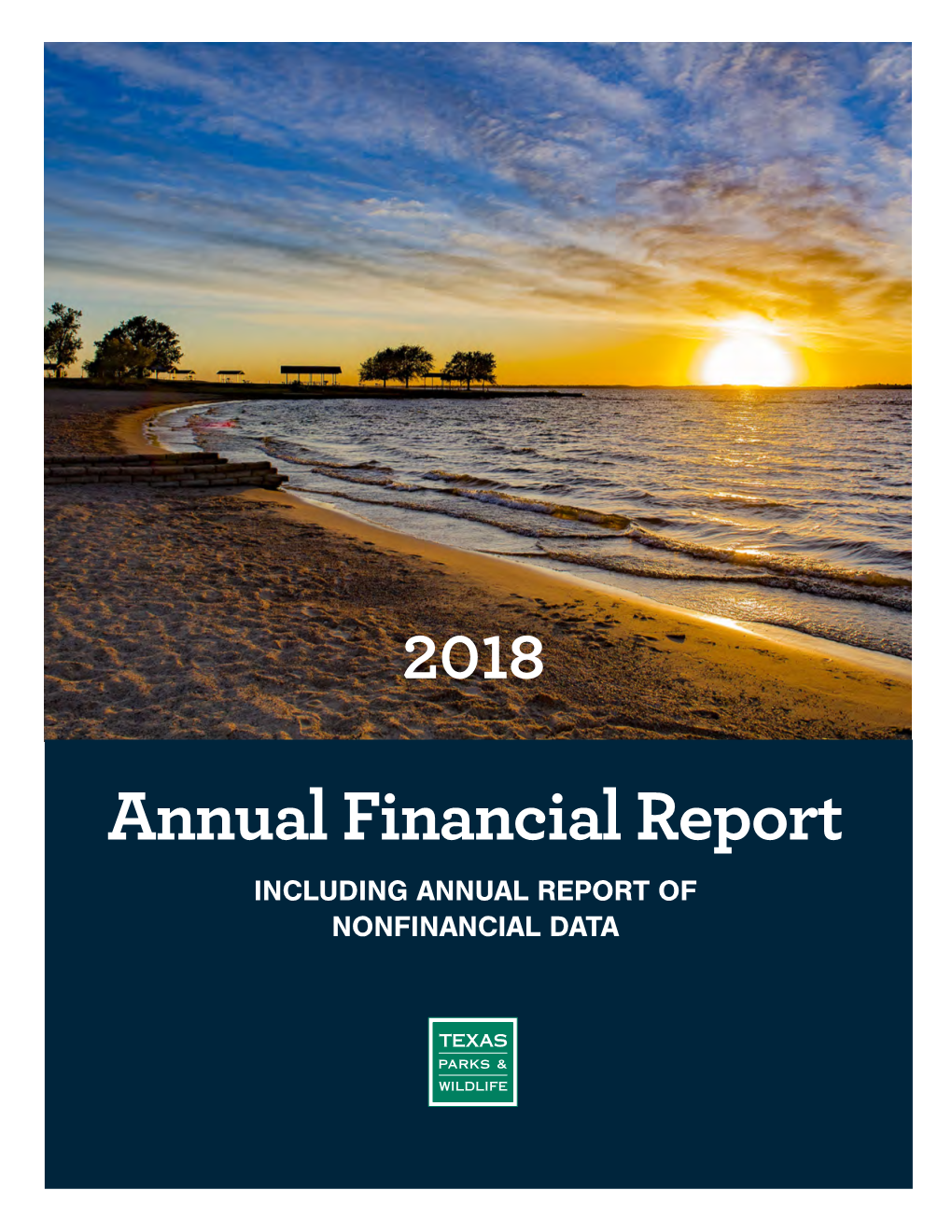 Annual Financial Report INCLUDING ANNUAL REPORT of NONFINANCIAL DATA Texas Parks and Wildlife Department Annual Financial Report