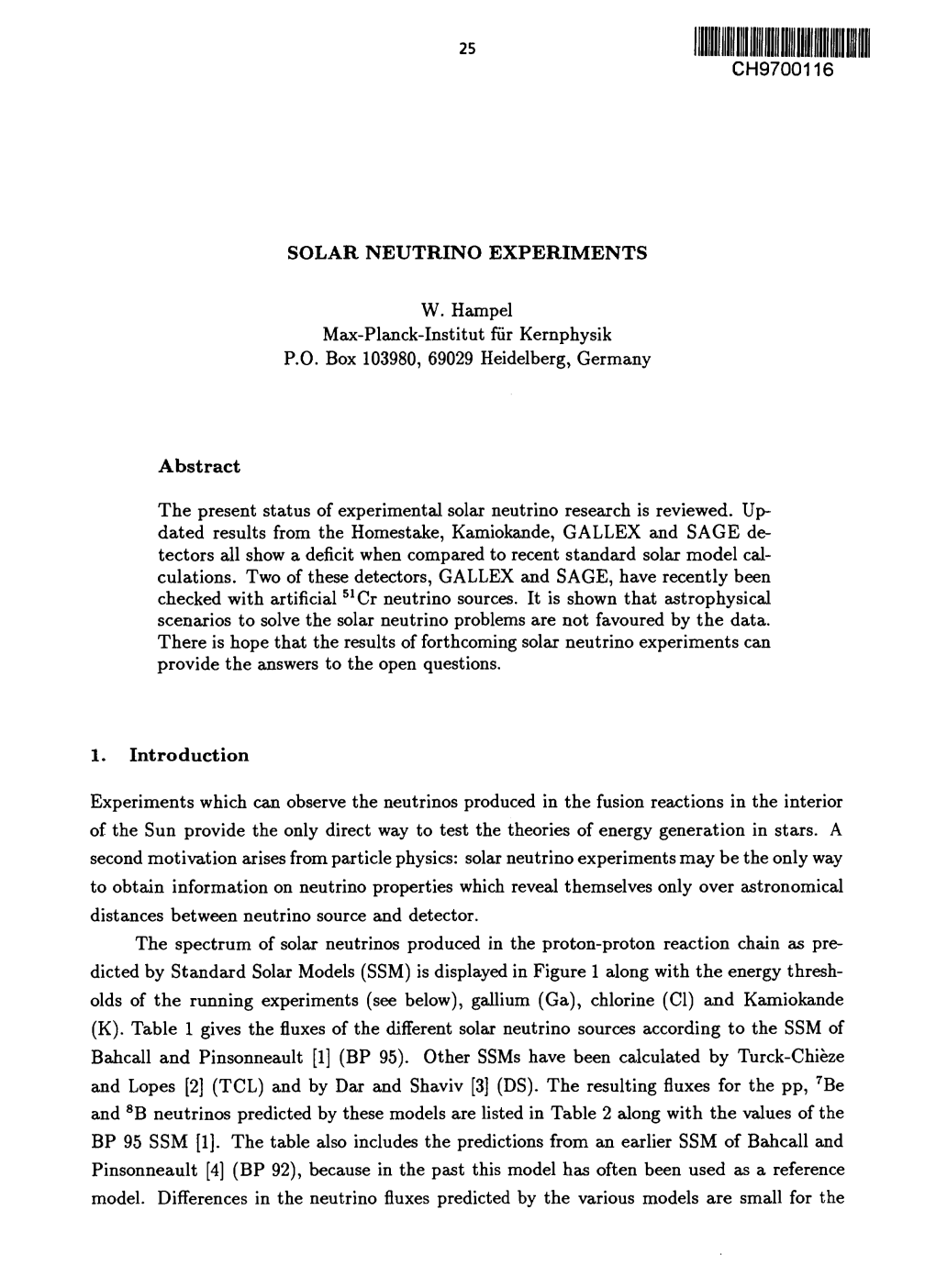 SOLAR NEUTRINO EXPERIMENTS Abstract 1. Introduction