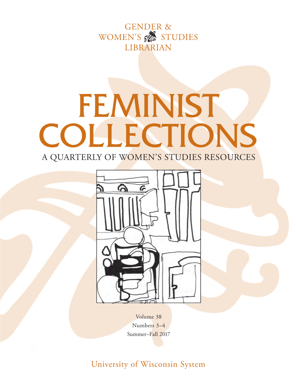 Rape on Campus and in Popular Films 1 by Rachel Bicicchi Transcending the Binary: Exploring Gender Plasticity in a Heteronormative World 3 by Sarah Hastings