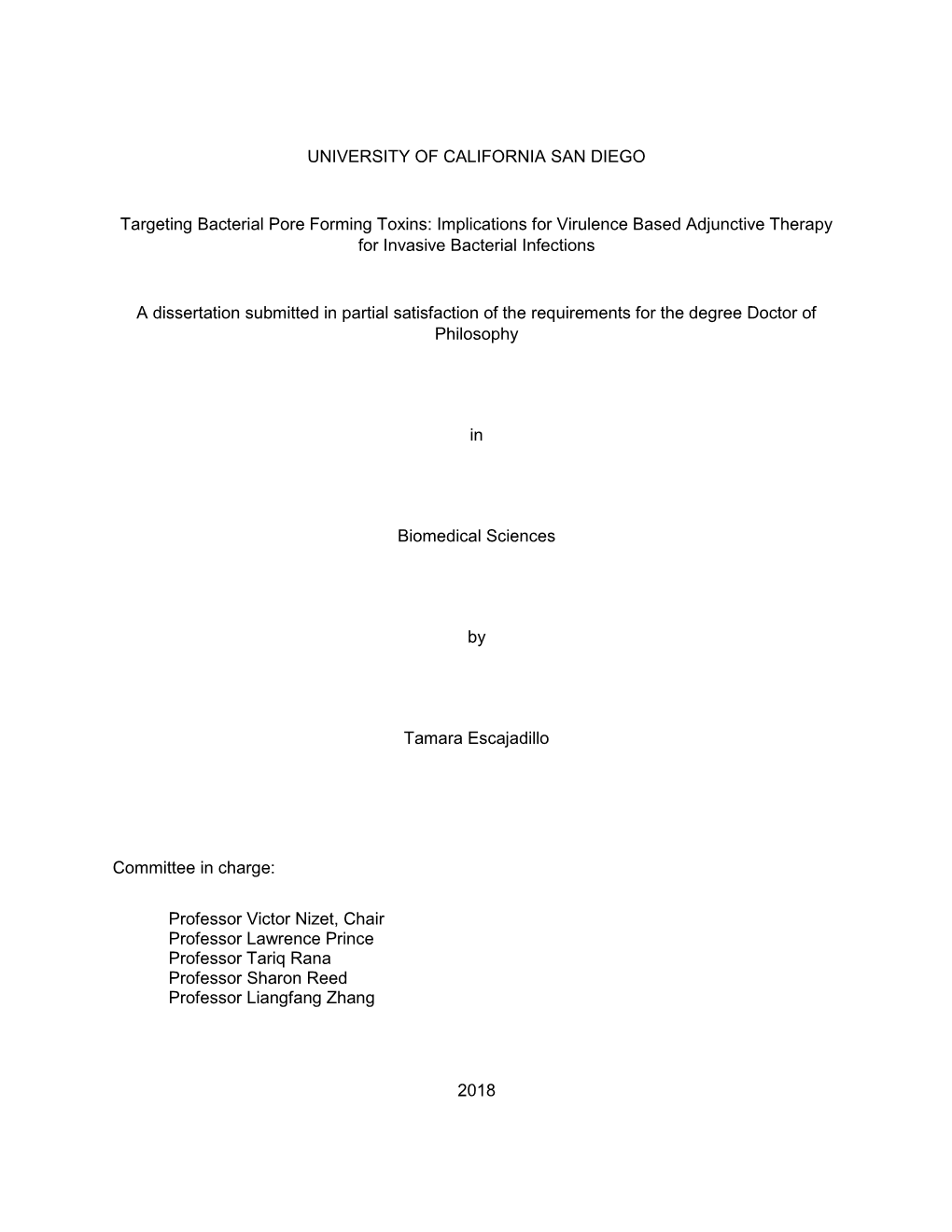 UNIVERSITY of CALIFORNIA SAN DIEGO Targeting Bacterial Pore Forming Toxins: Implications for Virulence Based Adjunctive Therapy