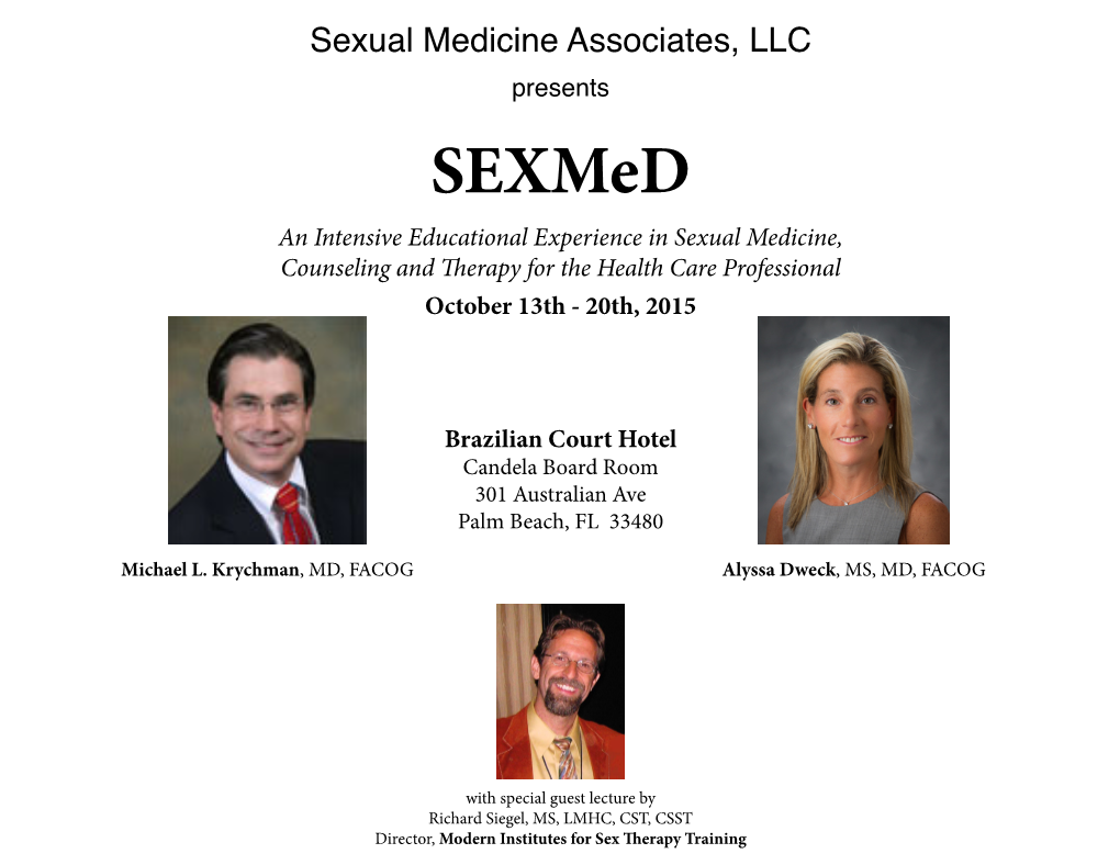 Sexmed an Intensive Educational Experience in Sexual Medicine, Counseling and Therapy for the Health Care Professional October 13Th - 20Th, 2015