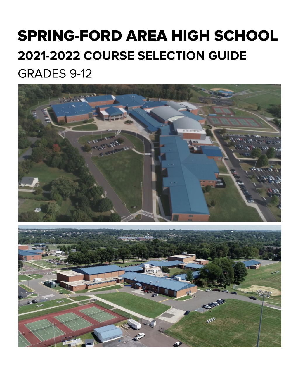 Spring-Ford Area High School 2021-2022 Course Selection Guide Grades 9-12