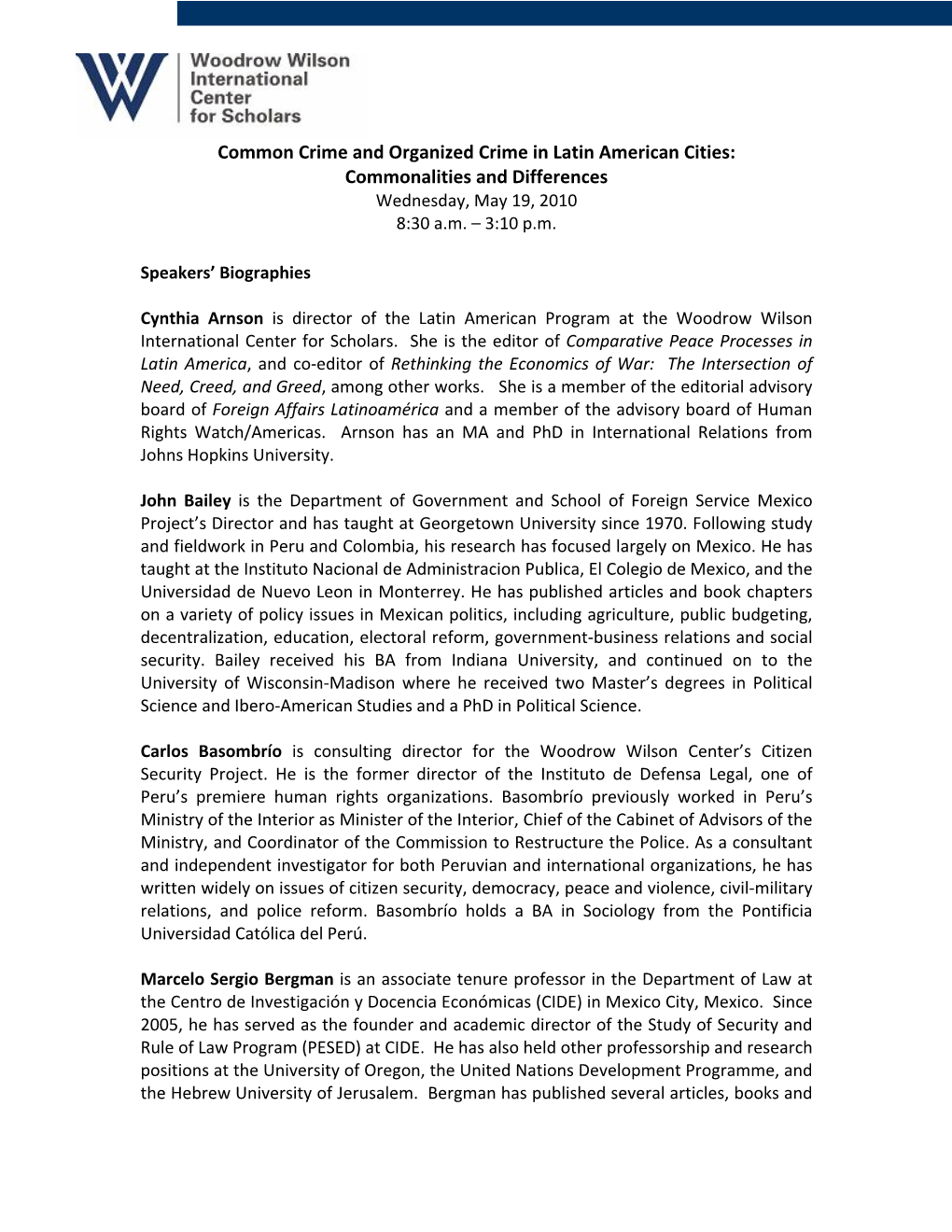 Common Crime and Organized Crime in Latin American Cities: Commonalities and Differences Wednesday, May 19, 2010 8:30 A.M